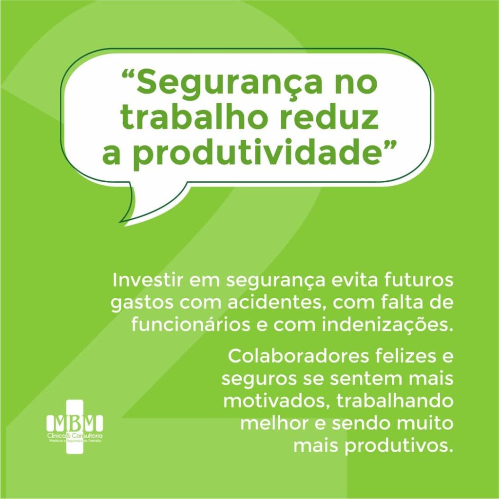 “Segurança no trabalho reduz a produtividade” - MBM Saúde